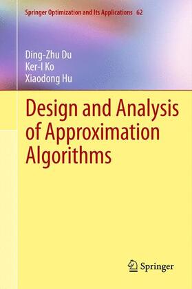 Du / Hu / Ko |  Design and Analysis of Approximation Algorithms | Buch |  Sack Fachmedien