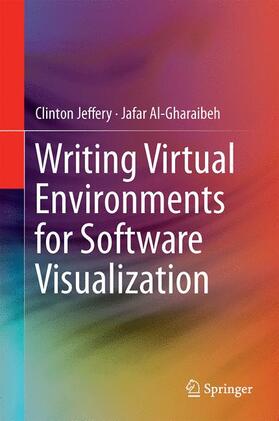 Al-Gharaibeh / Jeffery |  Writing Virtual Environments for Software Visualization | Buch |  Sack Fachmedien