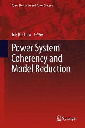 Chow |  Power System Coherency and Model Reduction | Buch |  Sack Fachmedien