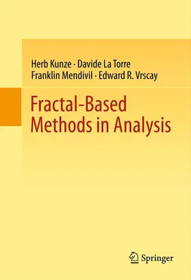 Kunze / La Torre / Mendivil |  Fractal-Based Methods in Analysis | eBook | Sack Fachmedien