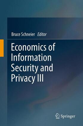 Schneier |  Economics of Information Security and Privacy III | Buch |  Sack Fachmedien