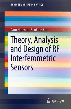 Kim / Nguyen |  Theory, Analysis and Design of RF Interferometric Sensors | Buch |  Sack Fachmedien