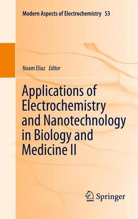 Eliaz |  Applications of Electrochemistry and Nanotechnology in Biology and Medicine II | Buch |  Sack Fachmedien