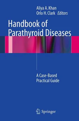 Clark / Khan, MD / Khan |  Handbook of Parathyroid Diseases | Buch |  Sack Fachmedien