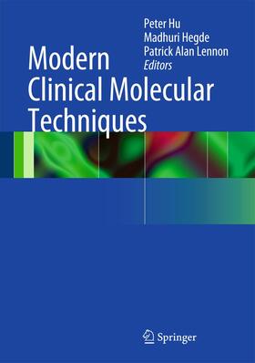 Hu / Lennon / Hegde |  Modern Clinical Molecular Techniques | Buch |  Sack Fachmedien
