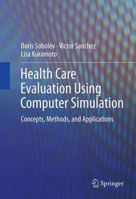 Sobolev / Kuramoto / Sanchez |  Health Care Evaluation Using Computer Simulation | Buch |  Sack Fachmedien