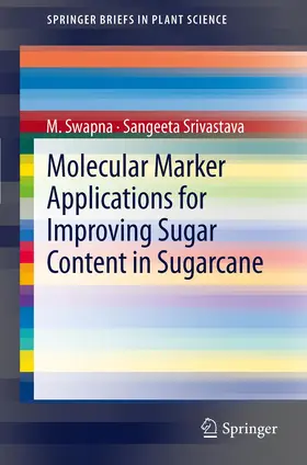 Srivastava / Swapna |  Molecular Marker Applications for Improving Sugar Content in Sugarcane | Buch |  Sack Fachmedien