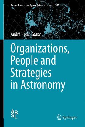 Heck |  Organizations, People and Strategies in Astronomy | Buch |  Sack Fachmedien