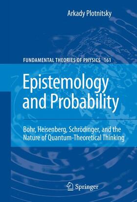 Plotnitsky |  Epistemology and Probability | Buch |  Sack Fachmedien