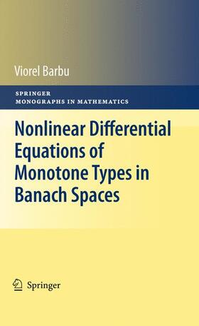 Barbu |  Nonlinear Differential Equations of Monotone Types in Banach Spaces | Buch |  Sack Fachmedien