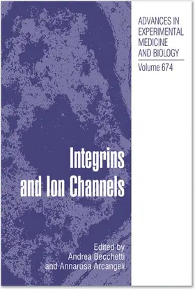 Arcangeli / Becchetti |  Integrins and Ion Channels | Buch |  Sack Fachmedien