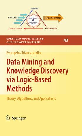 Triantaphyllou |  Data Mining and Knowledge Discovery via Logic-Based Methods | Buch |  Sack Fachmedien