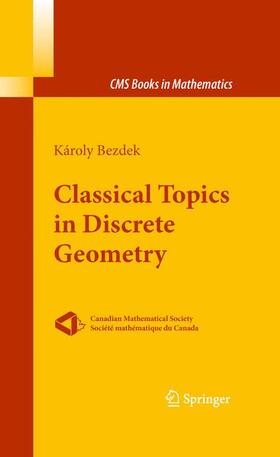 Bezdek |  Classical Topics in Discrete Geometry | Buch |  Sack Fachmedien