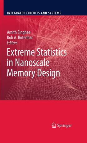 Rutenbar / Singhee |  Extreme Statistics in Nanoscale Memory Design | Buch |  Sack Fachmedien