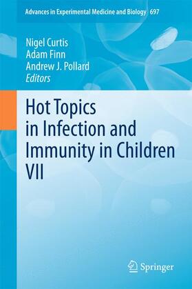 Curtis / Pollard / Finn |  Hot Topics in Infection and Immunity in Children VII | Buch |  Sack Fachmedien