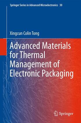 Tong |  Advanced Materials for Thermal Management of Electronic Packaging | Buch |  Sack Fachmedien