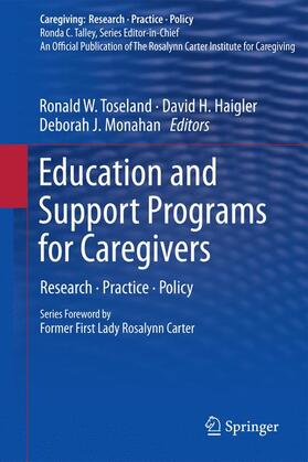 Toseland / Monahan / Haigler |  Education and Support Programs for Caregivers | Buch |  Sack Fachmedien