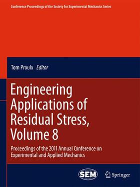 Proulx |  Engineering Applications of Residual Stress, Volume 8 | Buch |  Sack Fachmedien