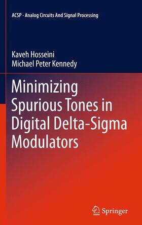 Kennedy / Hosseini |  Minimizing Spurious Tones in Digital Delta-Sigma Modulators | Buch |  Sack Fachmedien