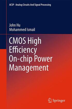 Ismail / Hu |  CMOS High Efficiency On-chip Power Management | Buch |  Sack Fachmedien
