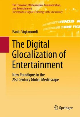 Sigismondi |  The Digital Glocalization of Entertainment | Buch |  Sack Fachmedien