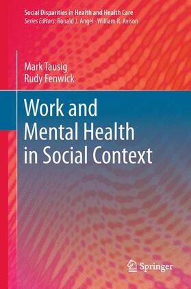 Fenwick / Tausig |  Work and Mental Health in Social Context | Buch |  Sack Fachmedien
