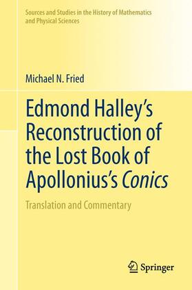 Fried |  Edmond Halley¿s Reconstruction of the Lost Book of Apollonius¿s Conics | Buch |  Sack Fachmedien