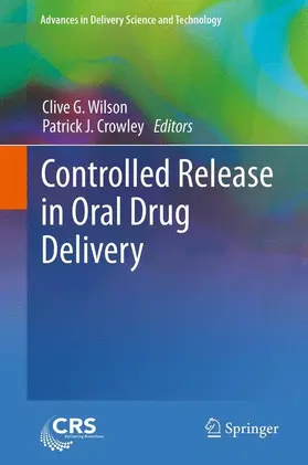 Crowley / Wilson | Controlled Release in Oral Drug Delivery | Buch | 978-1-4614-3007-0 | sack.de