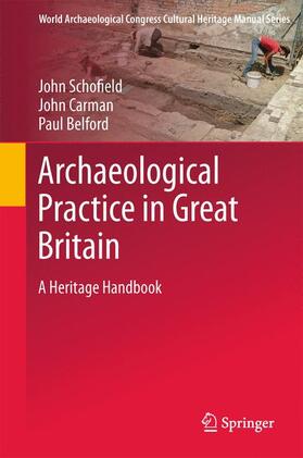 Schofield / Belford / Carmen |  Archaeological Practice in Great Britain | Buch |  Sack Fachmedien
