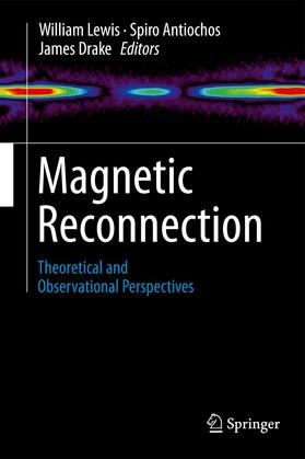 Lewis / Drake / Antiochos |  Magnetic Reconnection | Buch |  Sack Fachmedien