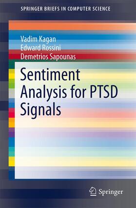 Kagan / Sapounas / Rossini |  Sentiment Analysis for PTSD Signals | Buch |  Sack Fachmedien