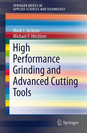 Hitchiner / Jackson |  High Performance Grinding and Advanced Cutting Tools | Buch |  Sack Fachmedien