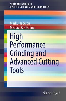 Jackson / Hitchiner |  High Performance Grinding and Advanced Cutting Tools | eBook | Sack Fachmedien