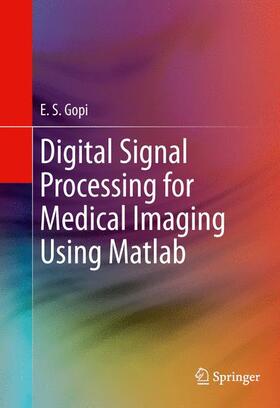 Gopi |  Digital Signal Processing for Medical Imaging Using Matlab | Buch |  Sack Fachmedien