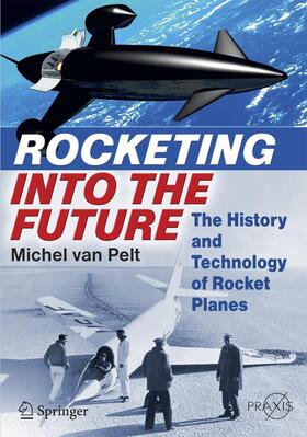 van Pelt |  Rocketing Into the Future | Buch |  Sack Fachmedien