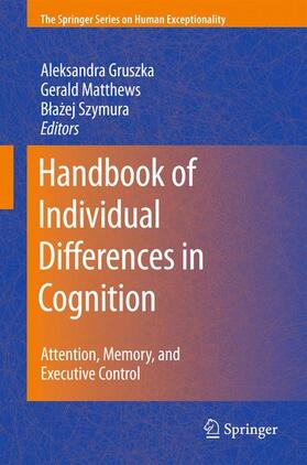 Gruszka / Szymura / Matthews |  Handbook of Individual Differences in Cognition | Buch |  Sack Fachmedien