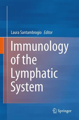Santambrogio |  Immunology of the Lymphatic System | Buch |  Sack Fachmedien