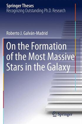 Galván-Madrid |  On the Formation of the Most Massive Stars in the Galaxy | Buch |  Sack Fachmedien
