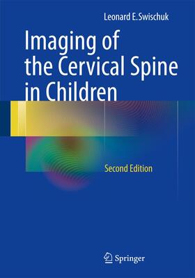 Swischuk |  Imaging of the Cervical Spine in Children | Buch |  Sack Fachmedien