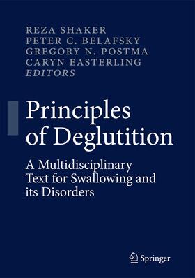 Shaker / Easterling / Belafsky |  Principles of Deglutition | Buch |  Sack Fachmedien