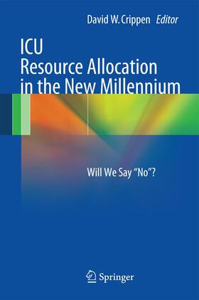Crippen |  ICU Resource Allocation in the New Millennium | Buch |  Sack Fachmedien