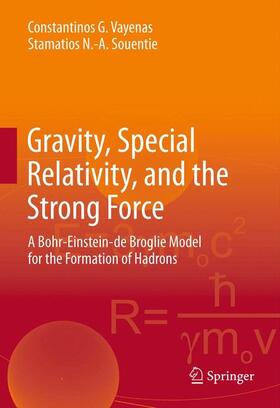 Souentie / Vayenas |  Gravity, Special Relativity, and the Strong Force | Buch |  Sack Fachmedien