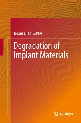 Eliaz |  Degradation of Implant Materials | Buch |  Sack Fachmedien