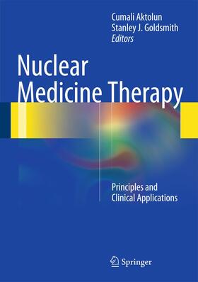 Aktolun / Goldsmith |  Nuclear Medicine Therapy | Buch |  Sack Fachmedien