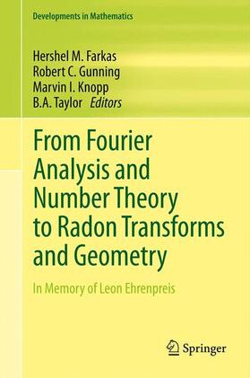 Farkas / Taylor / Gunning |  From Fourier Analysis and Number Theory to Radon Transforms and Geometry | Buch |  Sack Fachmedien