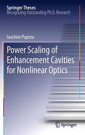 Pupeza |  Power Scaling of Enhancement Cavities for Nonlinear Optics | Buch |  Sack Fachmedien