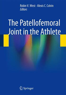 Colvin / West |  The Patellofemoral Joint in the Athlete | Buch |  Sack Fachmedien