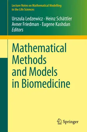 Ledzewicz / Kashdan / Schättler |  Mathematical Methods and Models in Biomedicine | Buch |  Sack Fachmedien