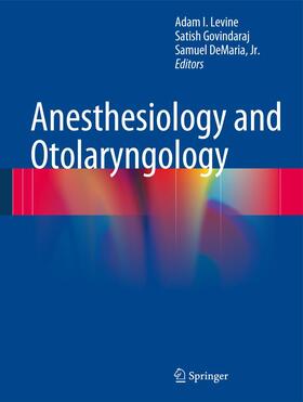 Levine / DeMaria / Govindaraj |  Anesthesiology and Otolaryngology | Buch |  Sack Fachmedien