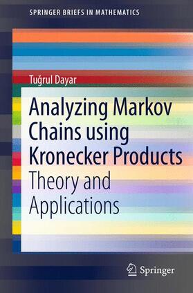 Dayar |  Analyzing Markov Chains using Kronecker Products | Buch |  Sack Fachmedien